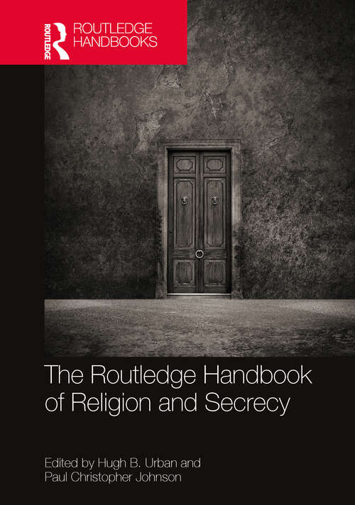 Book cover of The Routledge Handbook of Religion and Secrecy (Routledge Handbooks in Religion)