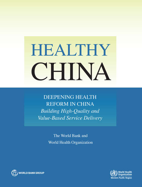 Book cover of Healthy China: Building High-Quality and Value-Based Service Delivery