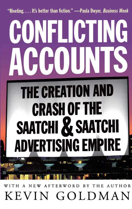 Book cover of Conflicting Accounts: The Creation and Crash of the  Saatchi and Saatchi Advertising Empire