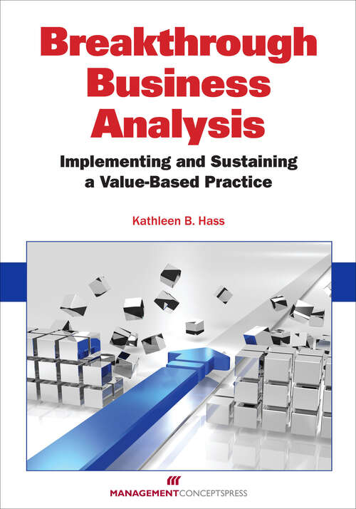 Book cover of Breakthrough Business Analysis: Implementing and Sustaiing and Value-Based Practice