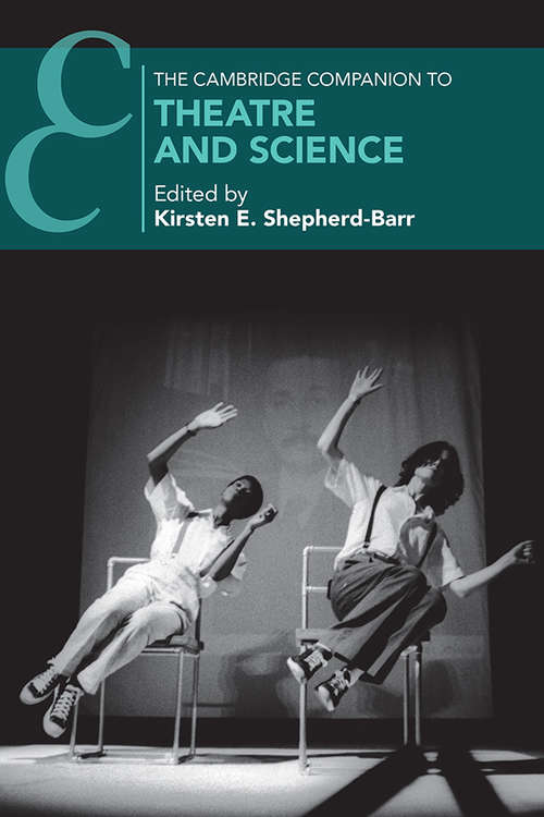 Book cover of The Cambridge Companion to Theatre and Science (Cambridge Companions to Theatre and Performance)
