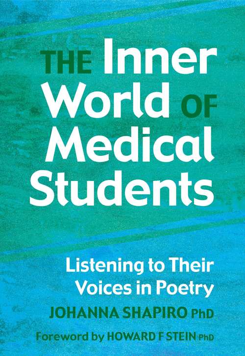 Book cover of The Inner World of Medical Students: Listening to Their Voices in Poetry