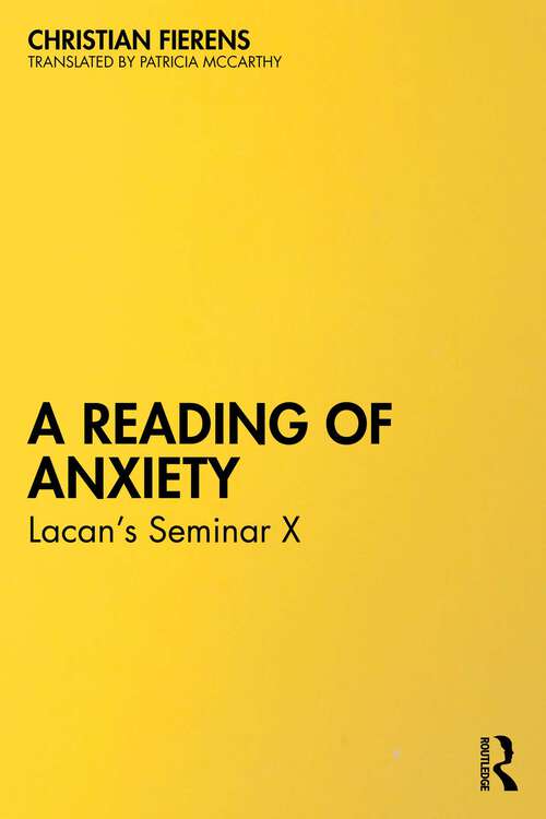 Book cover of A Reading of Anxiety: Lacan’s Seminar X