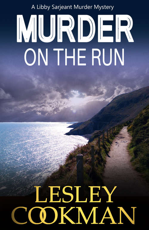 Book cover of Murder on the Run: A Libby Sarjeant Murder Mystery (A\libby Sarjeant Murder Mystery Ser. #17)