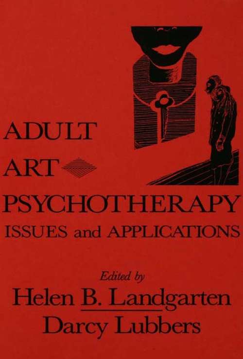 Book cover of Adult Art Psychotherapy: Issues And Applications