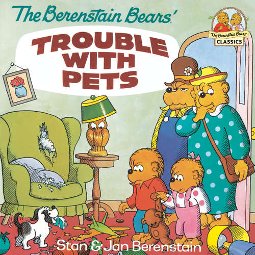 Book cover of The Berenstain Bears' Trouble with Pets (I Can Read!)