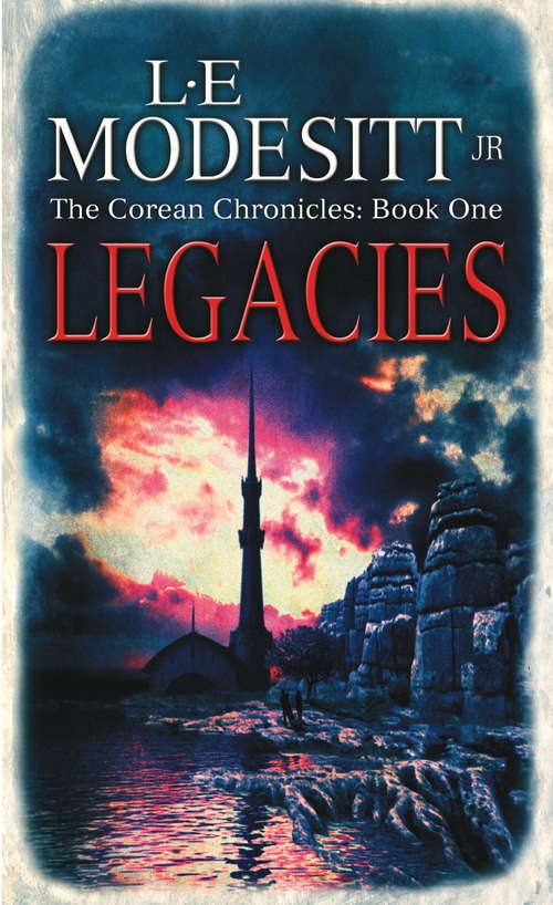 Book cover of Legacies: The Corean Chronicles Book 1 (Corean Chronicles #1)