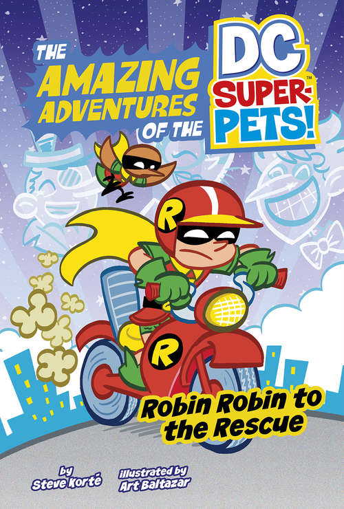 Book cover of Robin Robin to the Rescue (The Amazing Adventures of the DC Super-Pets)