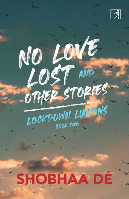 Book cover of No Love Lost and Other Stories (Lockdown Liaisons #2)