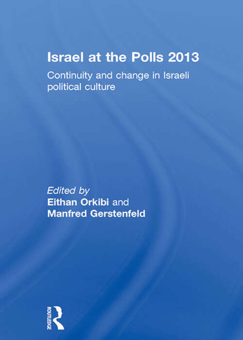Book cover of Israel at the Polls 2013: Continuity and Change in Israeli Political Culture