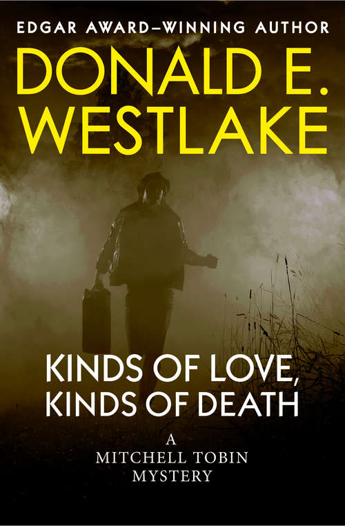 Book cover of Kinds of Love, Kinds of Death (The Mitchell Tobin Mysteries #1)