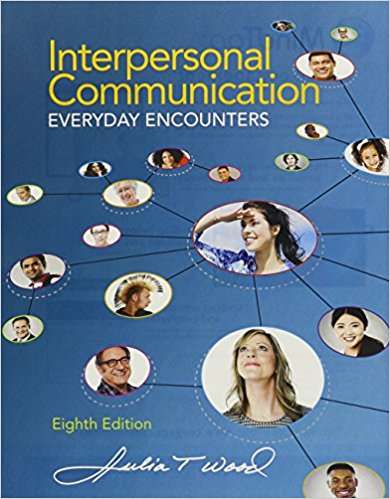 Book cover of Interpersonal Communication: Everyday Encounters (8th Edition)