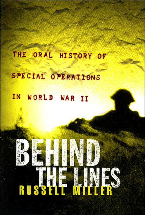 Book cover of Behind the Lines: The Oral History of Special Operations in World War II