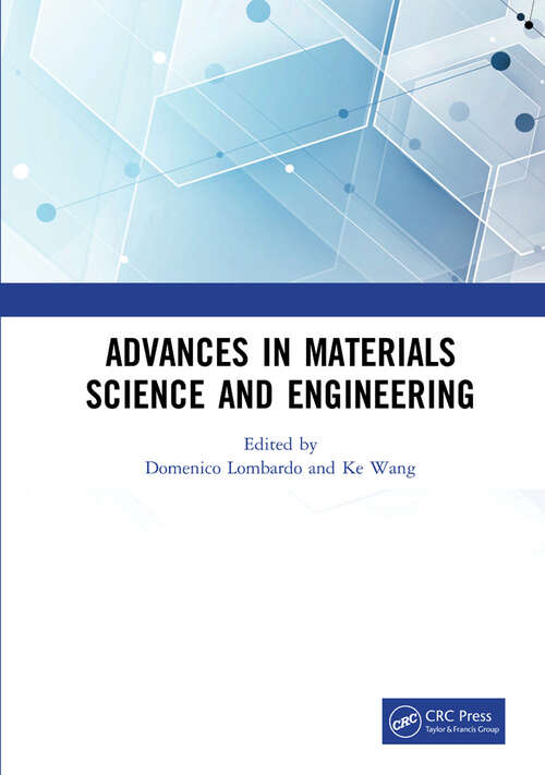 Book cover of Advances in Materials Science and Engineering: Proceedings of the 7th Annual International Workshop on Materials Science and Engineering, (IWMSE 2021), Changsha, Hunan, China, 21-23 May 2021