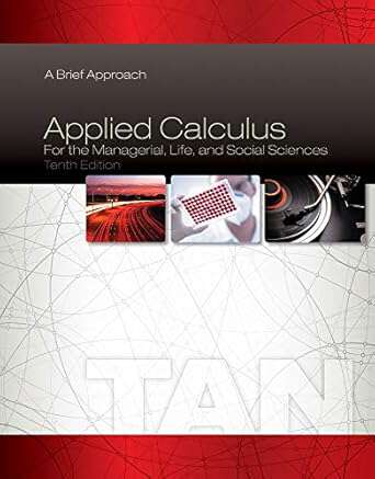 Book cover of Applied Calculus for the Managerial, Life, and Social Sciences: A Brief Approach (Tenth Edition)