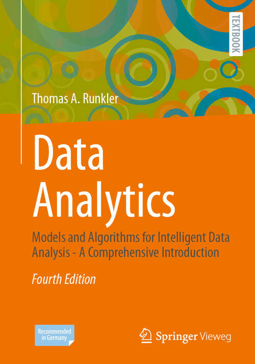 Book cover of Data Analytics: Models and Algorithms for Intelligent Data Analysis - A Comprehensive Introduction (Fourth Edition 2025)