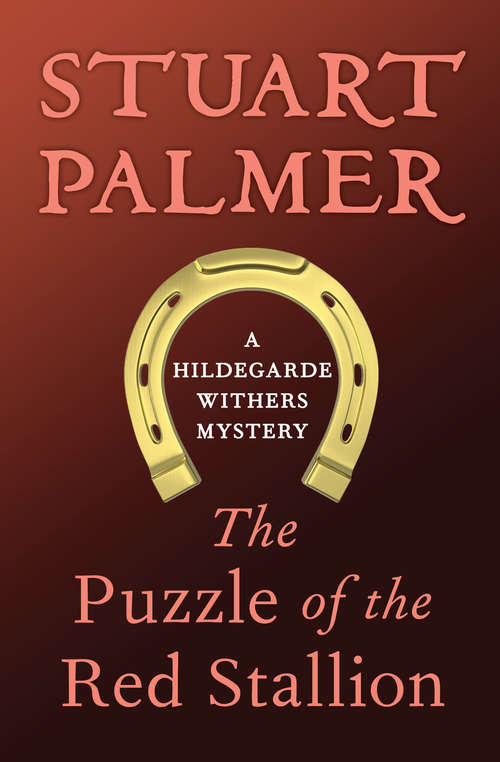 Book cover of The Puzzle of the Red Stallion (The Hildegarde Withers Mysteries #6)