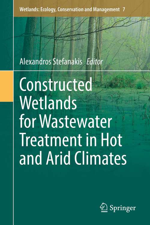 Book cover of Constructed Wetlands for Wastewater Treatment in Hot and Arid Climates (1st ed. 2022) (Wetlands: Ecology, Conservation and Management #7)