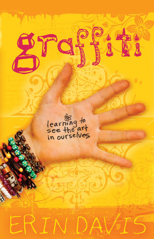Book cover of Graffiti: Learning to See the Art in Ourselves (New Edition)
