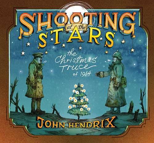 Book cover of Shooting At The Stars: The Christmas Truce Of 1914