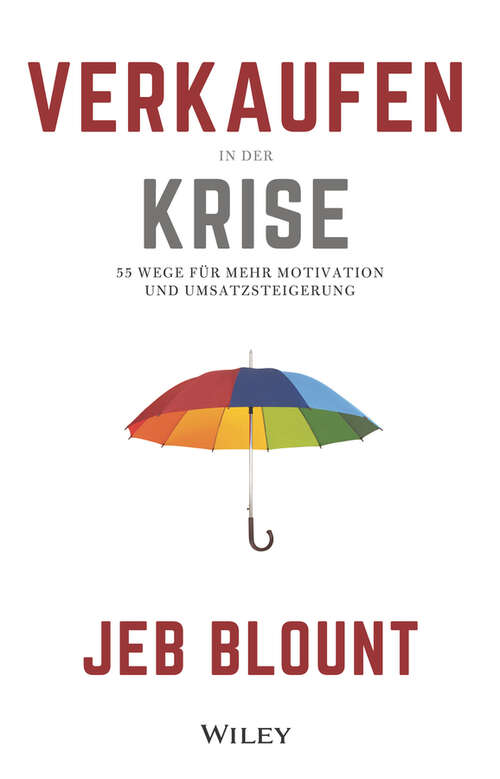 Book cover of Verkaufen in der Krise: 55 Wege für mehr Motivation und Umsatzsteigerung