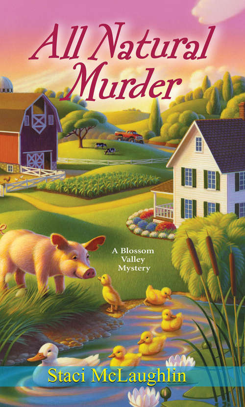 Book cover of All Natural Murder (A Blossom Valley Mystery #2)