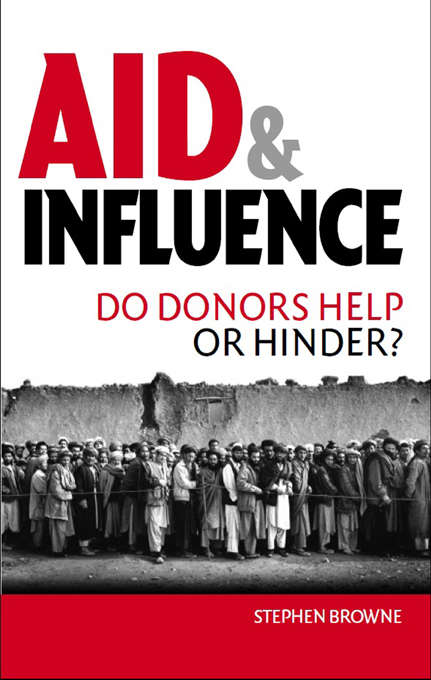 Book cover of Aid and Influence: Do Donors Help or Hinder?