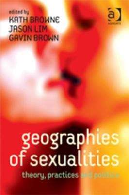 Book cover of Geographies of Sexualities: Theory, Practices and Politics