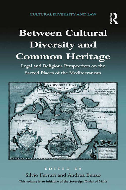 Book cover of Between Cultural Diversity and Common Heritage: Legal and Religious Perspectives on the Sacred Places of the Mediterranean (Cultural Diversity and Law)