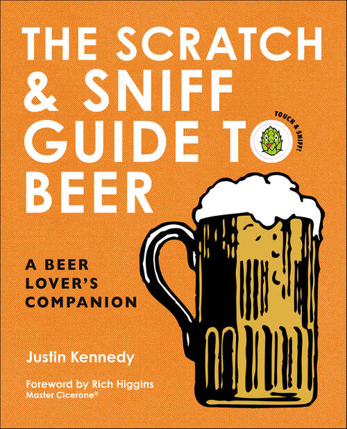 Book cover of The Scratch & Sniff Guide to Beer: A Beer Lover's Companion
