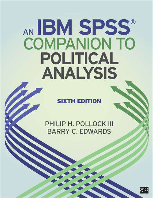 Book cover of An IBM® SPSS® Companion to Political Analysis (Sixth Edition)