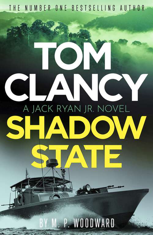 Book cover of Tom Clancy Shadow State (Jack Ryan, Jr. #12)