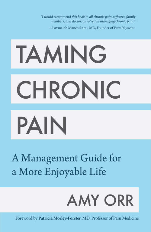 Book cover of Taming Chronic Pain: A Management Guide for a More Enjoyable Life