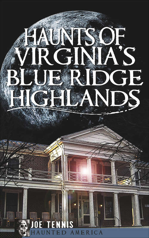 Book cover of Haunts of Virginia's Blue Ridge Highlands (Haunted America)