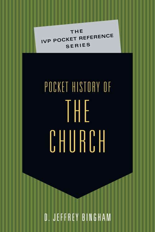 Book cover of Pocket History of the Church (The IVP Pocket Reference Series)