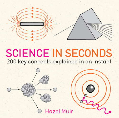 Book cover of Science in Seconds: 200 Key Concepts Explained in an Instant