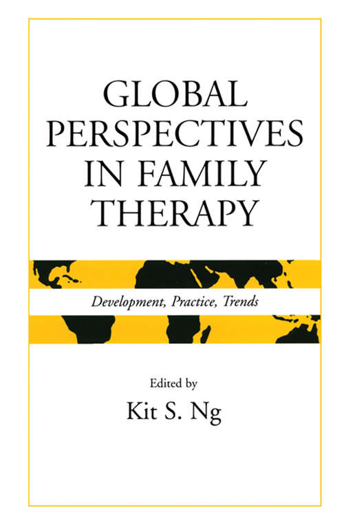 Book cover of Global Perspectives in Family Therapy: Development, Practice, Trends (Routledge Series on Family Therapy and Counseling)