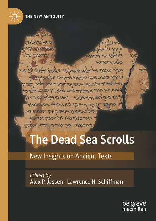 Book cover of The Dead Sea Scrolls: New Insights on Ancient Texts (2024) (The New Antiquity)