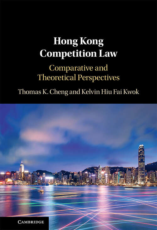 Book cover of Hong Kong Competition Law: Comparative and Theoretical Perspectives