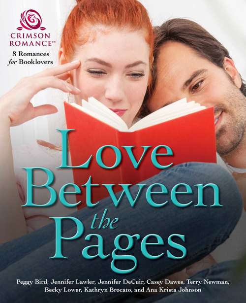 Book cover of Love Between the Pages: 8 Romances for Booklovers