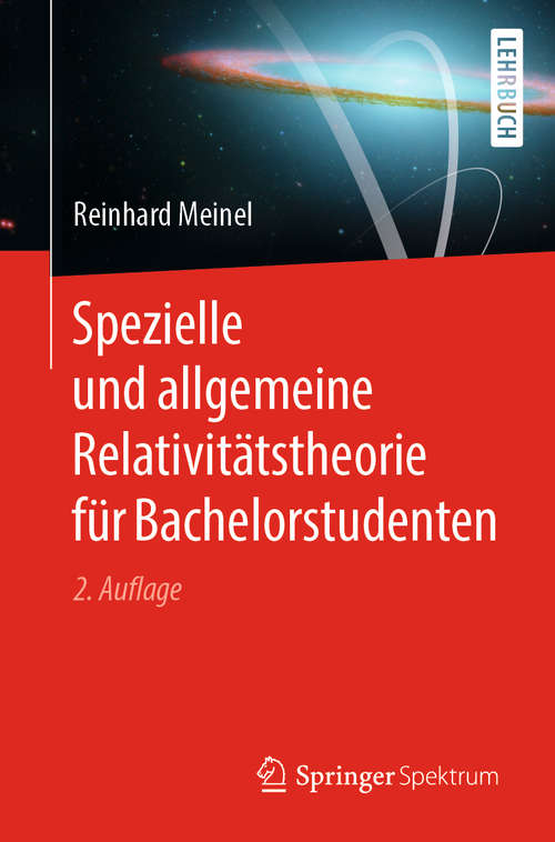 Book cover of Spezielle und allgemeine Relativitätstheorie für Bachelorstudenten (2. Aufl. 2019)