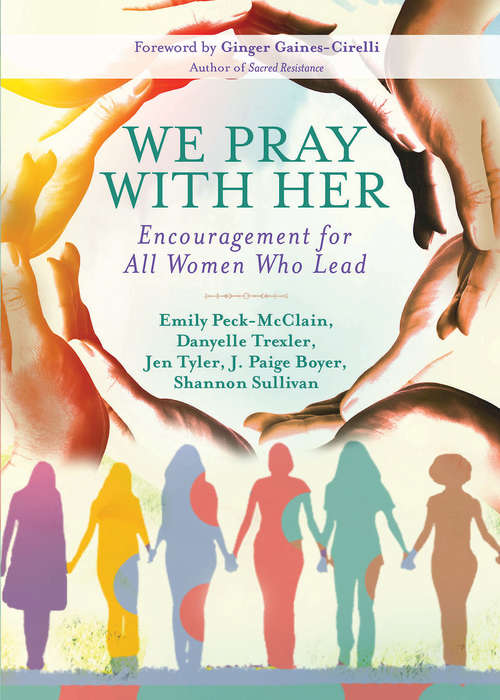 Book cover of We Pray with Her: Encouragement for All Women Who Lead