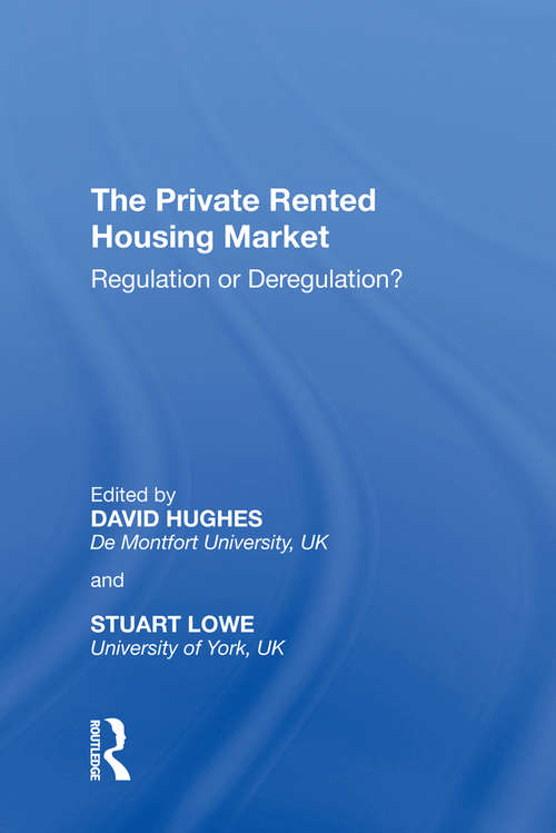 Book cover of The Private Rented Housing Market: Regulation or Deregulation?