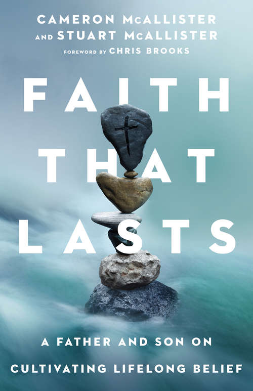 Book cover of Faith That Lasts: A Father and Son on Cultivating Lifelong Belief