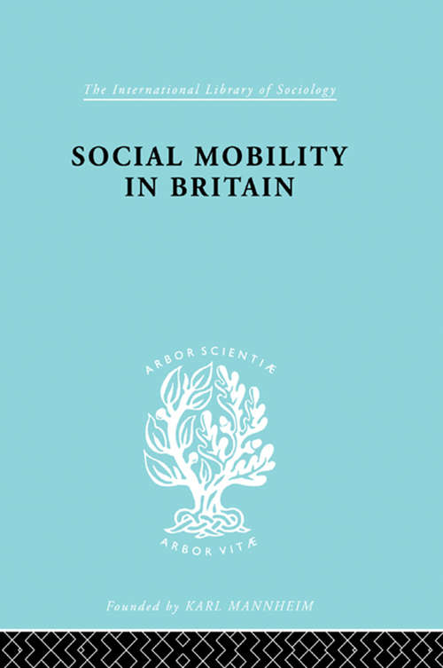 Book cover of Social Mobility in Britain (International Library of Sociology)