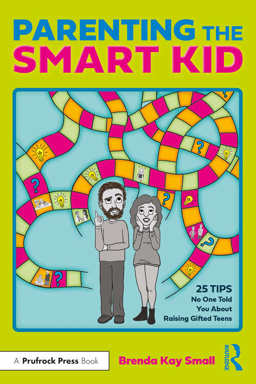 Book cover of Parenting the Smart Kid: 25 Tips No One Told You About Raising Gifted Teens