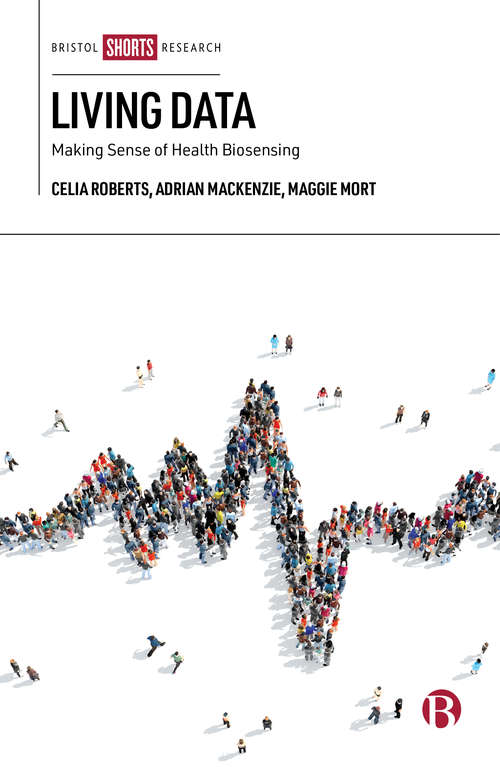 Book cover of Living Data: Making Sense of Health Biosensing