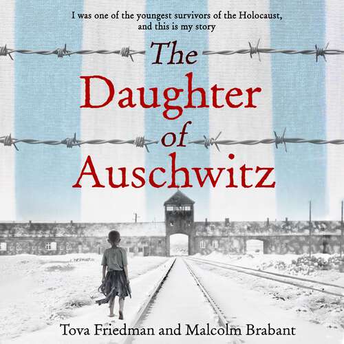 Book cover of The Daughter of Auschwitz: THE INTERNATIONAL BESTSELLER - a heartbreaking true story of courage, resilience and survival