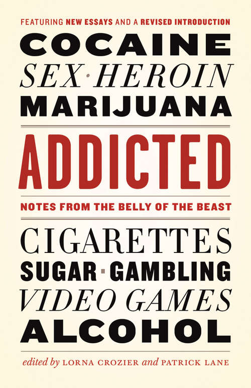 Book cover of Addicted: Notes from the Belly of the Beast