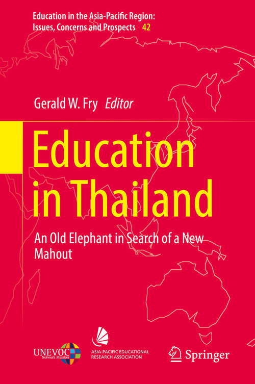 Book cover of Education in Thailand: An Old Elephant In Search Of A New Mahout (Education in the Asia-Pacific Region: Issues, Concerns and Prospects #42)